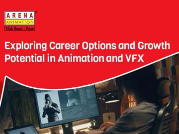 Exploring Career Options and Growth Potential in Animation and VFX